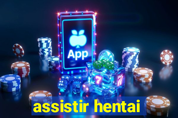 assistir hentai